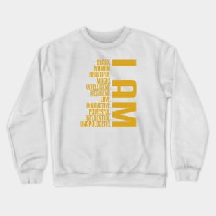 I Am Black, Woman, Beautiful. | African American | Black Lives | Black Women Matter Crewneck Sweatshirt